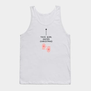 This Girl Hates Christmas - Funny Offensive Christmas (White) Tank Top